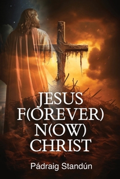Paperback Jesus F(orever) N(ow) Christ Book