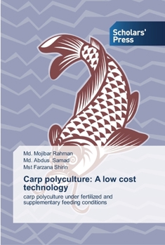 Carp polyculture: A low cost technology: carp polyculture under fertilized and supplementary feeding conditions