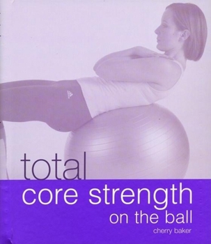 Spiral-bound Total Core Strength on the Ball Book