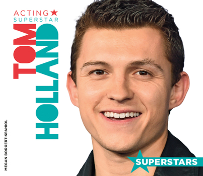 Library Binding Tom Holland: Acting Superstar: Acting Superstar Book