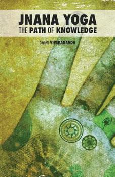 Paperback Jnana Yoga: The Path of Knowledge Book