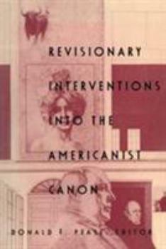 Paperback Revisionary Interventions into the Americanist Canon Book