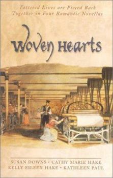 Paperback Woven Hearts: Tattered Lives Are Pieced Back Together in Four Romantic Novellas Book