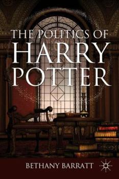 Paperback The Politics of Harry Potter Book