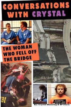 Paperback Conversations With Crystal The Woman Who Fell Off the Bridge Book