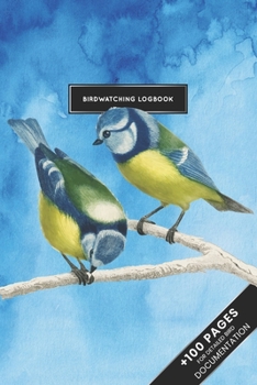 Paperback Bird Watching Birding Ornithology Journal Log Book - Blue Tit Couple: Ornithologist Bird Identification Notebook Field Diary Notepad with 110 Pages in Book