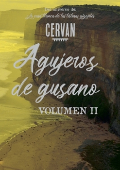 Paperback Agujeros de gusano: Volumen II [Spanish] Book