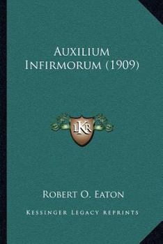 Paperback Auxilium Infirmorum (1909) [Latin] Book
