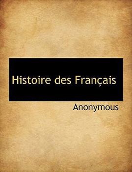 Paperback Histoire Des Francais [French] Book