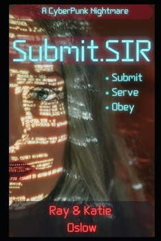 Paperback Submit.SIR: A Cyberpunk Nightmare Book