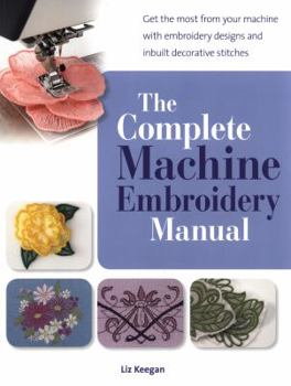 Paperback The Complete Machine Embroidery Manual Book