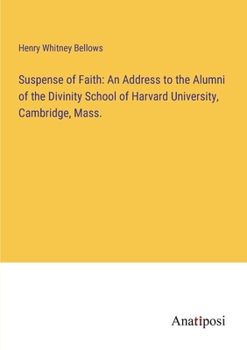 Paperback Suspense of Faith: An Address to the Alumni of the Divinity School of Harvard University, Cambridge, Mass. Book