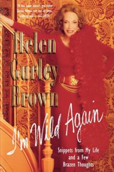 Hardcover I'm Wild Again: Snippets from My Life and a Few Brazen Thoughts Book