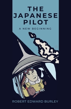 Paperback The Japanese Pilot: A New Beginning Book