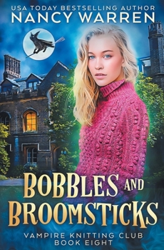 Bobbles and Broomsticks - Book #8 of the Vampire Knitting Club