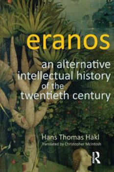 Paperback Eranos: An Alternative Intellectual History of the Twentieth Century Book