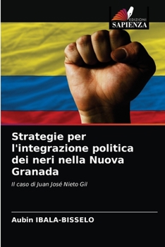 Paperback Strategie per l'integrazione politica dei neri nella Nuova Granada [Italian] Book