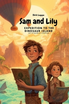 Paperback Sam and Lily: Expedition to the Dinosaur Island Book