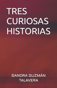 Paperback Tres Curiosas Historias [Spanish] Book