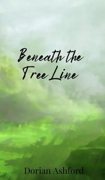 Hardcover Beneath the Tree Line Book