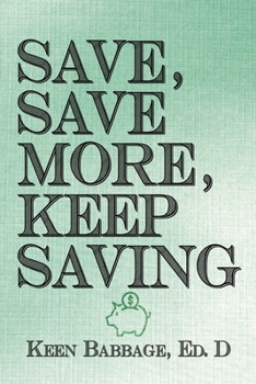 Paperback Save, Save More, Keep Saving Book