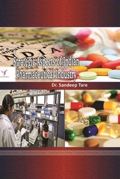 Strategic Aspects of Indian Pharmaceutical Industry