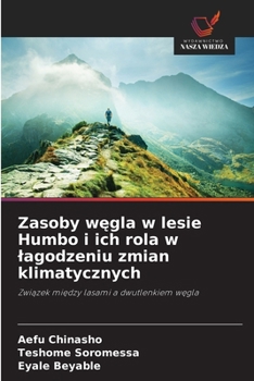 Zasoby wegla w lesie Humbo i ich rola w lagodzeniu zmian klimatycznych (Polish Edition)