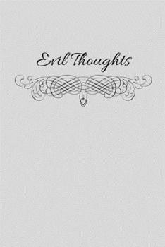 Paperback Evil Thoughts: Funny Lined Notebook to Write In! Book