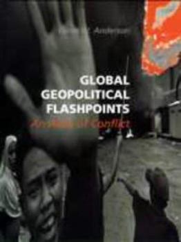 Hardcover Global Geopolitical Flashpoints: An Atlas of Conflict Book