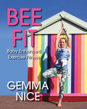 Paperback BEE FIT Baby Enhanced Exercise Fitness Book
