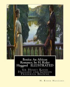 Paperback Benita: An African Romance, by H. Rider Haggard ILLUSTRATED: Gordon Browne--Gordon Frederick Browne (15 April 1858 - 27 May 19 Book