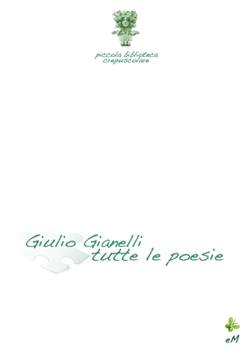 Paperback Piccola biblioteca crepuscolare - Gianelli tutte le poesie [Italian] Book
