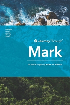 Paperback Journey Through Mark: 62 Biblical Insights by Robert M. Solomon Book