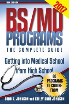 Paperback Bs/MD Programs-The Complete Guide: Getting Into Medical School from High School Book