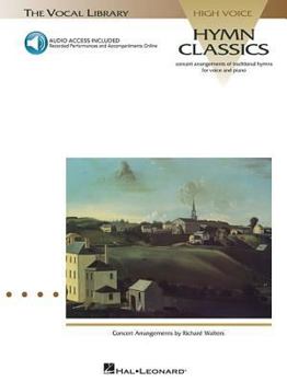 High Voice Hymn Classics: Concert Arrangements of Traditional Hymns for Voice and Piano