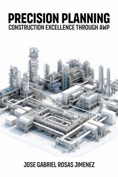 Hardcover Precision Planning: Construction Excellence through AWP Book