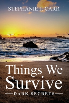 Paperback Things We Survive: Dark Secrets Book