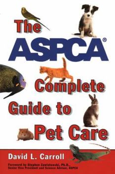 Paperback The ASPCA Complete Guide to Pet Care Book