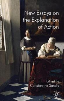 Hardcover New Essays on the Explanation of Action Book