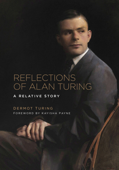 Hardcover Reflections of Alan Turing: A Relative Story Book