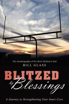 Paperback Blitzed by Blessings: A Journey to Strengthening Your Inner Core Book