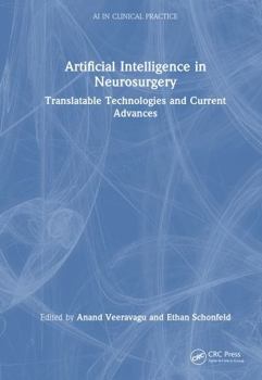 Hardcover Artificial Intelligence in Neurosurgery: Translatable Technologies and Current Advances Book