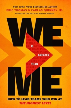 Hardcover We Is Greater Than Me: How to Lead Teams Who Win at the Highest Level Book