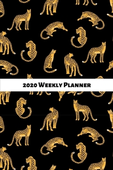 2020 Weekly Planner: Leopard/cheetah/jaguar; January 1, 2020 - December 31, 2020; 6" x 9"