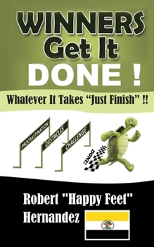 Paperback Winners Get It Done!!: Whatever It Takes Just Finish !! Book