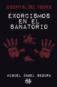 Paperback Exorcismos en el sanatorio: Hospital del Tórax [Spanish] Book