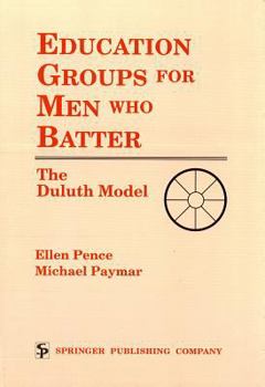 Paperback Education Groups for Men Who Batter: The Duluth Model Book