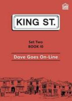Paperback Dave Goes on-Line: Set 2: Book 10 (King Street Readers) Book