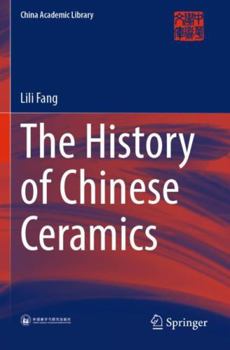 Paperback The History of Chinese Ceramics (China Academic Library) Book