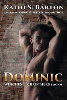 Dominic: Winchester Brothers—Paranormal Wolf Shifter Romance - Book #6 of the Winchester Brothers